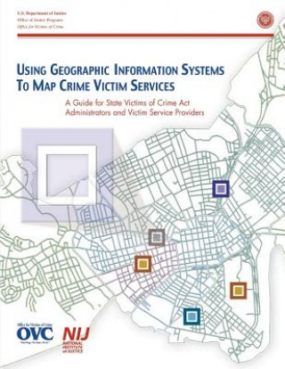 Carte Using Geographic Information System To Map Crime Victim Services U S Department of Justice