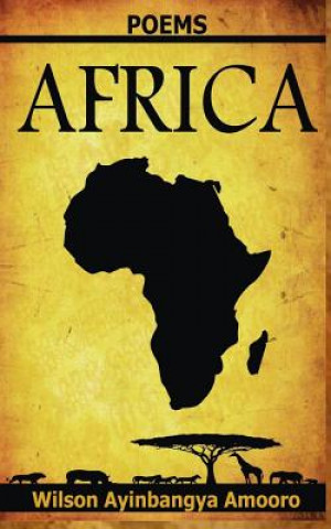 Libro Africa Poet Wilson Ayinbangya Amooro