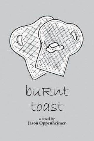 Knjiga buRnt toast Jason Oppenheimer