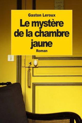 Carte Le myst?re de la chambre jaune Gaston Leroux