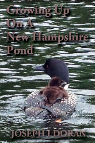 Kniha Growing Up On A New Hampshire Pond Joseph I Doran