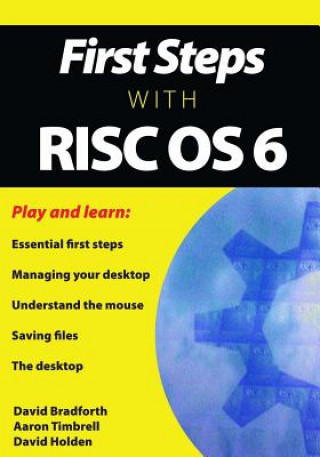 Kniha First Steps with RISC OS 6 MR David E Bradforth