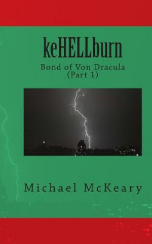 Kniha keHELLburn: Bond of Von Dracula Michael McKeary