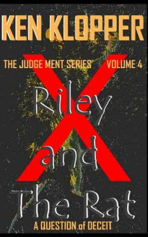 Könyv Riley and The Rat: A Question of Deceit Ken Klopper