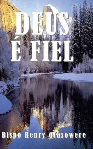 Книга Deus é fiel Bispo Henry Otasowere