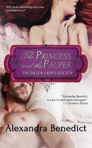 Carte The Princess and the Pauper Alexandra Benedict