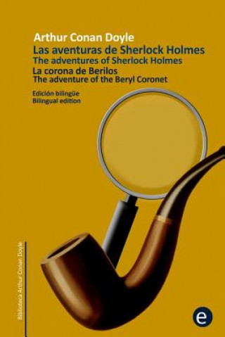 Carte La corona de berilos/The adventure of the beryl coronet: Edición bilingüe/Bilingual edition Arthur Conan Doyle