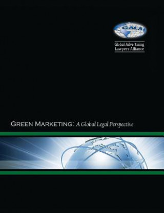 Carte Green Marketing: A Global Legal Perspective Global Advertising Lawyers Alliance