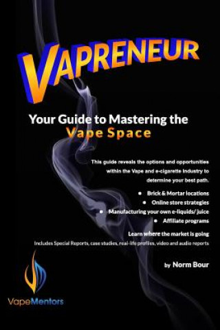 Książka Vapreneur: Your Guide to Mastering the Vape Space MR Norm Bour