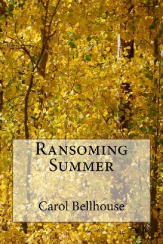 Книга Ransoming Summer Carol Bellhouse