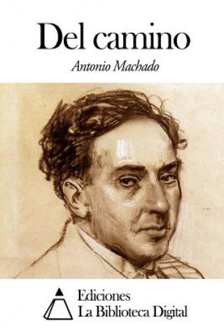 Könyv Del camino Antonio Machado