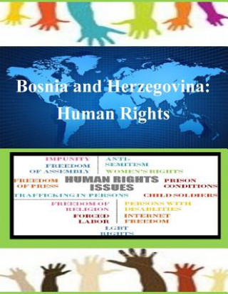 Kniha Bosnia and Herzegovina: Human Rights United States Department of Defense