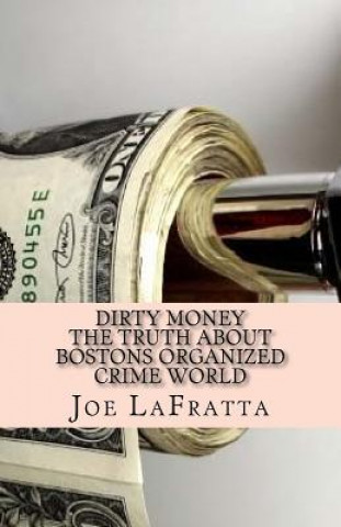 Kniha Dirty Money MR Joe Lafratta Jr