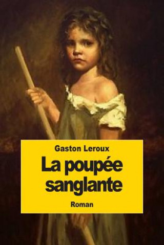 Carte La poupée sanglante Gaston Leroux