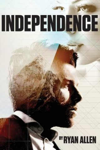 Knjiga Independence Ryan W Allen