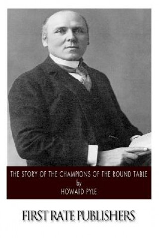 Kniha The Story of the Champions of the Round Table Howard Pyle