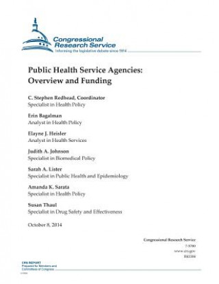 Könyv Public Health Service Agencies: Overview and Funding Congressional Research Service