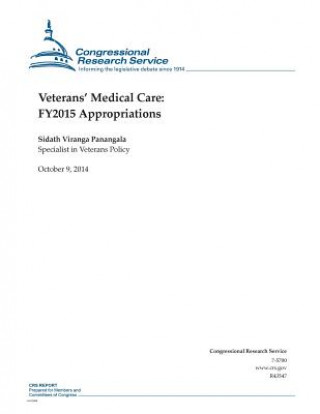 Könyv Veterans? Medical Care: FY2015 Appropriations Congressional Research Service