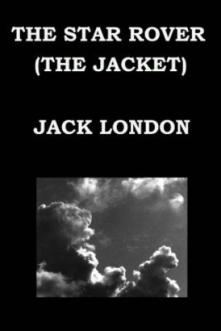 Knjiga The Star Rover (the Jacket) by Jack London Jack London