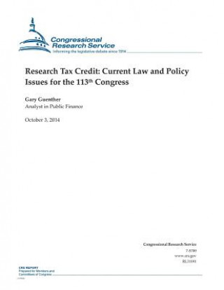 Carte Research Tax Credit: Current Law and Policy Issues for the 113th Congress Congressional Research Service