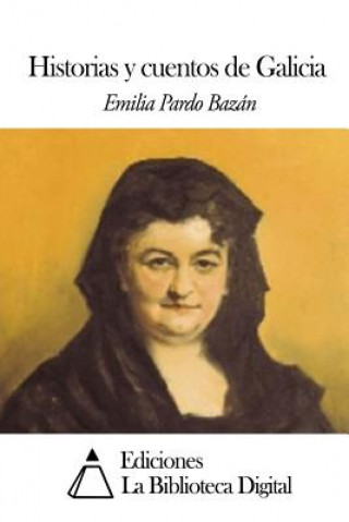 Kniha Historias y cuentos de Galicia Emilia Pardo Bazan