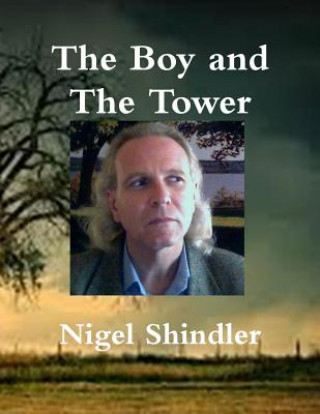 Kniha The Boy and The Tower Nigel Shindler Ph D