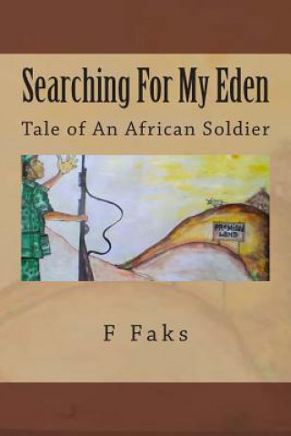 Книга Searching For My Eden: Tale of An African Soldier F Faks