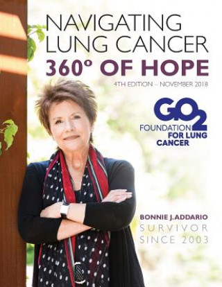 Könyv Bonnie J. Addario Navigating Lung Cancer 360 Degrees of Hope Bonnie J Addario