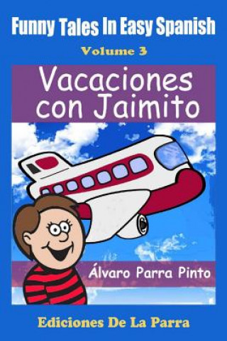 Livre Funny Tales in Easy Spanish Volume 3 Alvaro Parra Pinto