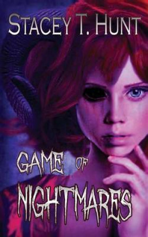 Könyv Game of Nightmares Stacey T Hunt