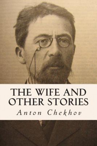 Knjiga The Wife and Other Stories Anton Pavlovich Chekhov