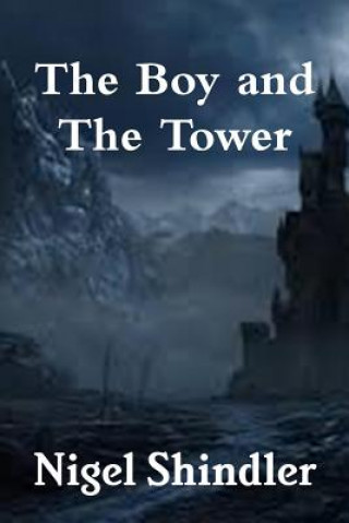 Kniha The Boy and The Tower Nigel Shindler Ph D