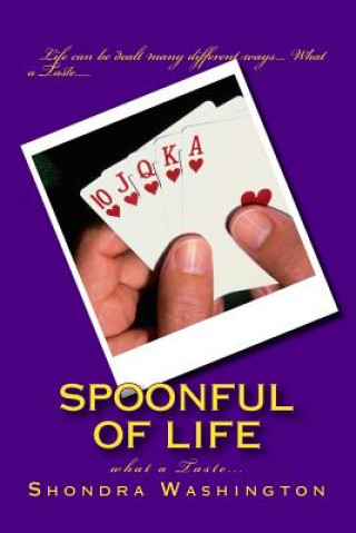 Kniha spoonful of life: what a Taste... Shondra Washington