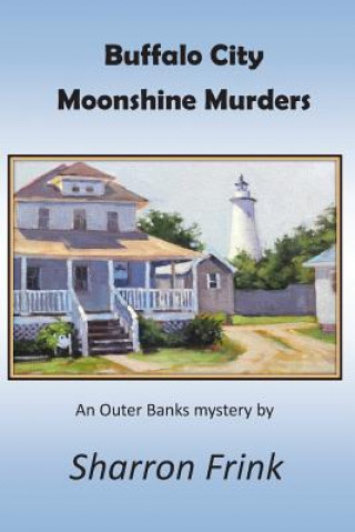 Kniha Buffalo City Moonshine Murders Sharron Frink