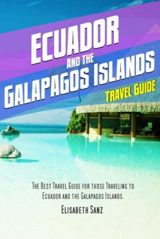 Carte Ecuador and the Galapagos islands travel guide Elisabeth Sanz