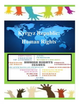 Kniha Kyrgyz Republic: Human Rights United States Department of State