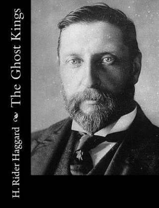 Książka The Ghost Kings H. Rider Haggard