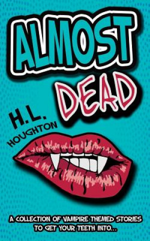 Knjiga Almost Dead H L Houghton