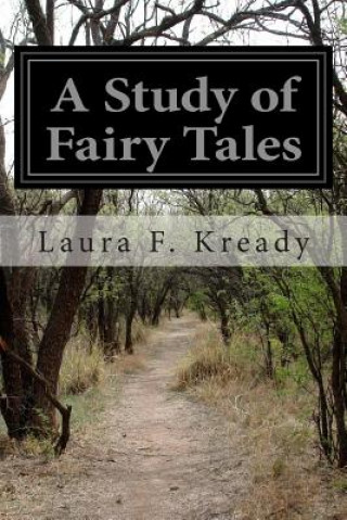 Carte A Study of Fairy Tales Laura F Kready