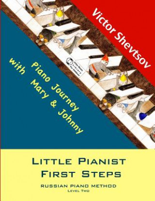 Kniha Little Pianist First Steps.: Level Two Victor Shevtsov