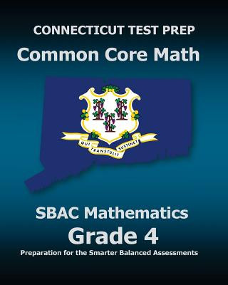 Kniha CONNECTICUT TEST PREP Common Core Math SBAC Mathematics Grade 4: Preparation for the Smarter Balanced Assessments Test Master Press Connecticut