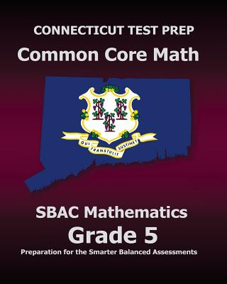 Kniha CONNECTICUT TEST PREP Common Core Math SBAC Mathematics Grade 5: Preparation for the Smarter Balanced Assessments Test Master Press Connecticut