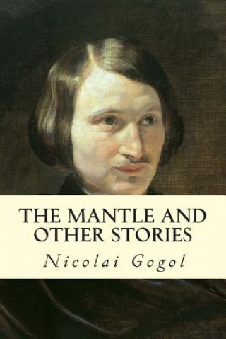 Kniha The Mantle and Other Stories Nicolai Gogol