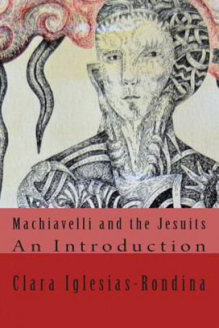 Carte Machiavelli and the Jesuits Clara Iglesias-Rondina