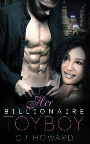 Kniha Her Billionaire Toyboy Cj Howard