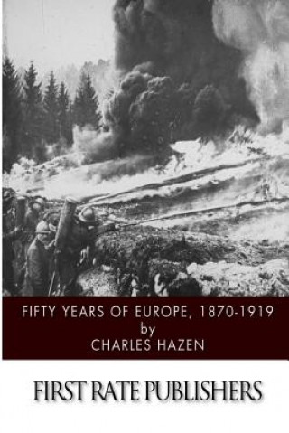 Kniha Fifty Years of Europe, 1870-1919 Charles Hazen