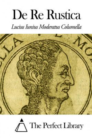 Kniha De Re Rustica Lucius Iunius Moderatus Columella