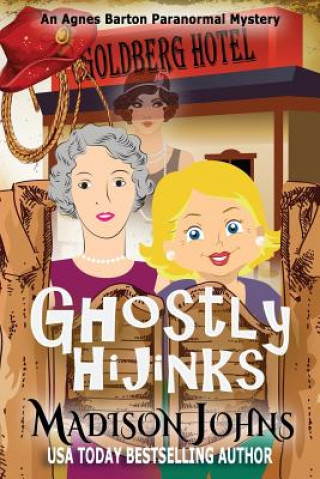 Knjiga Ghostly Hijinks Madison Johns