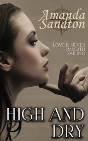 Könyv High and Dry: A New Adult Romance Amanda Sandton