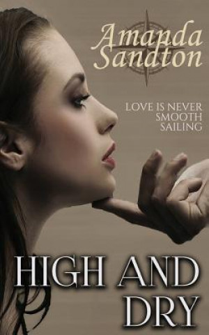 Kniha High and Dry: A New Adult Romance Amanda Sandton